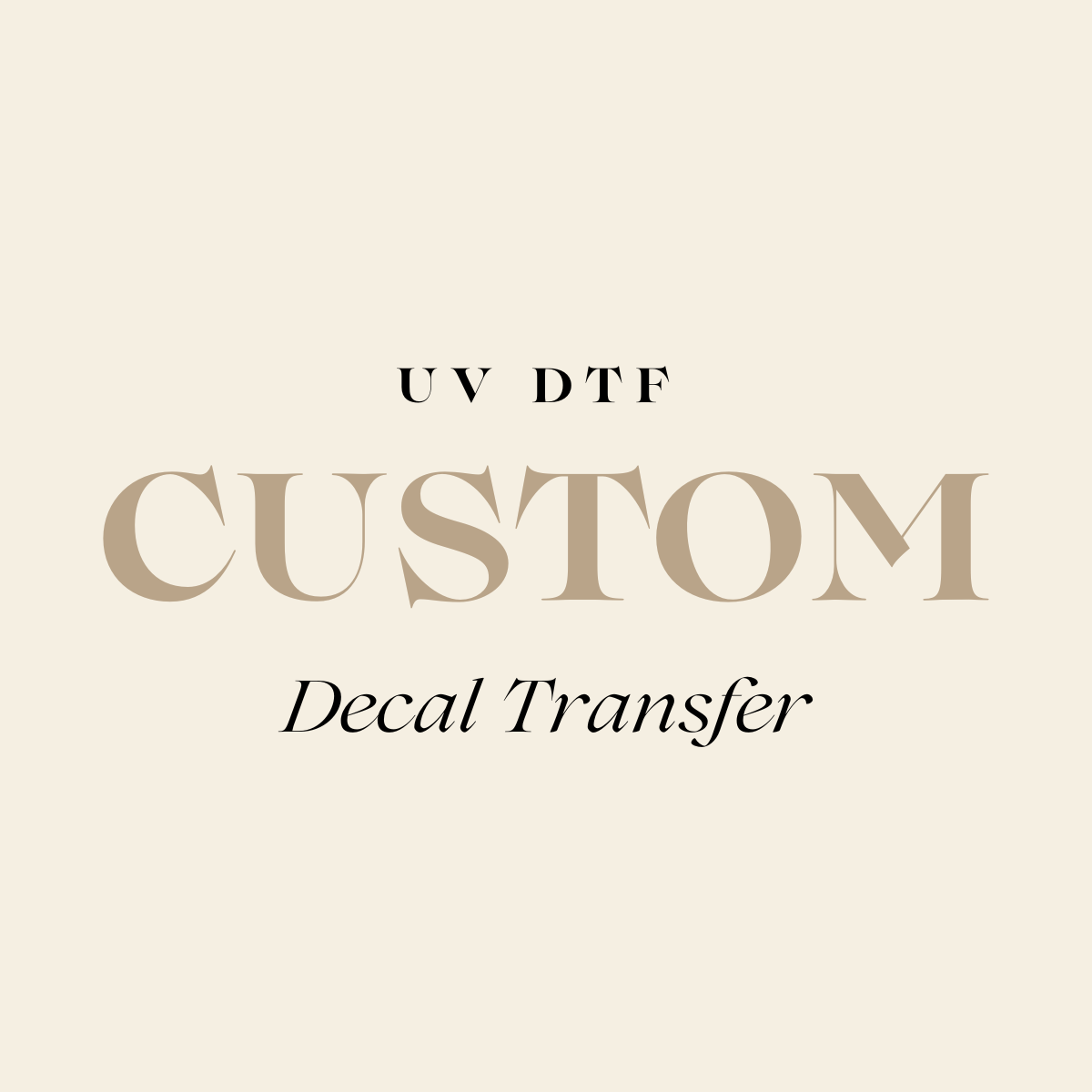 UV DTF Custom Decal Transfer