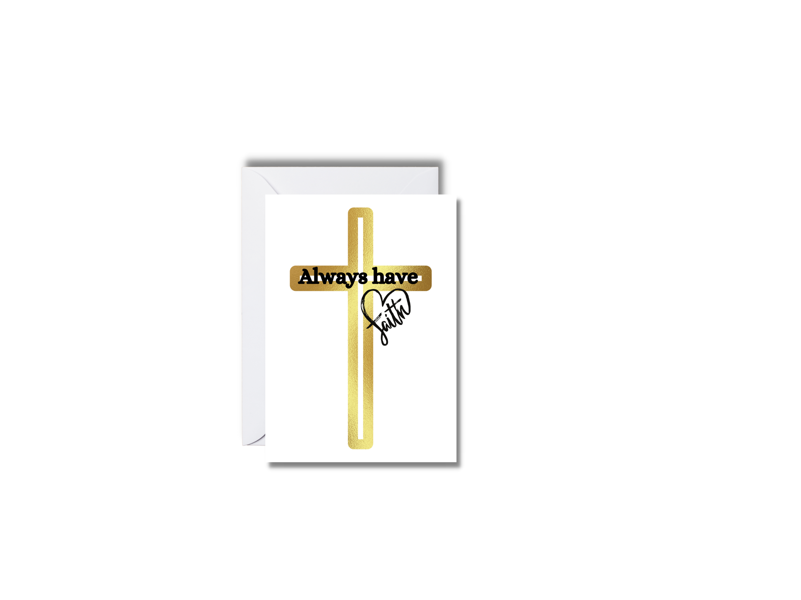 Always Have Faith Card