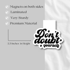 "Don't Doubt Yourself" Magnetic Bookmark