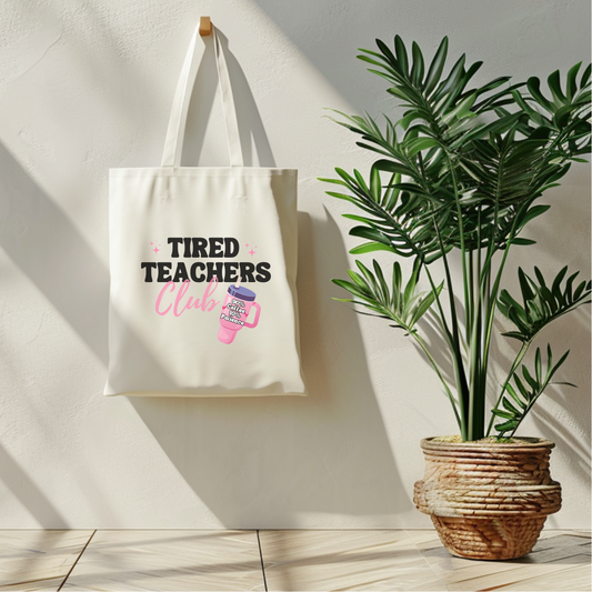 Tired Teachers Club Tote Bag