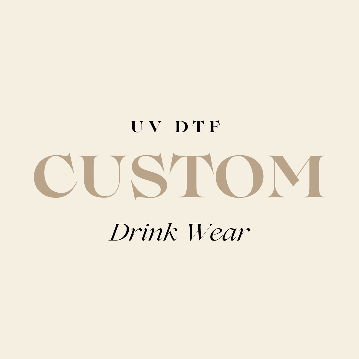 Custom Drink wear