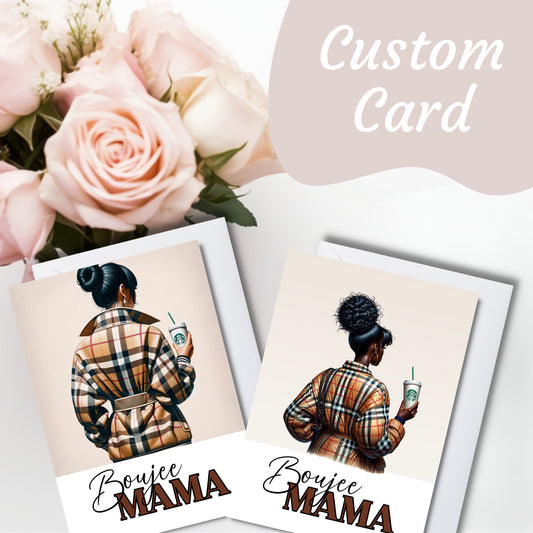 Boujee Mama Mother’s Day card, Mother’s Day, beautiful card, black Mother’s Day card, Custom Mother’s Day card for mothers day gift for mum.